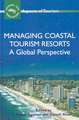 Managing Coastal Tourism Resorts: A Global Perspective