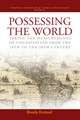 Possessing the World