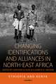 Changing Identifications and Alliances in North-East Africa: Ethiopia and Kenya