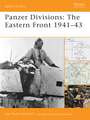 Panzer Divisions: The Eastern Front 1941–43