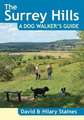 Staines, D: Surrey Hills A Dog Walker's Guide (20 Dog Walks)