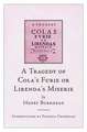 A Tragedy of Cola's Furie or Lirenda's Miserie by Henry Burkhead