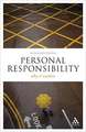 Personal Responsibility: Why It Matters
