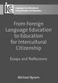 From Foreign Language Education to Education for Intercultural Citizenship