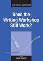 Does the Writing Workshop Still Work?