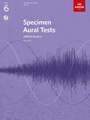 Specimen Aural Tests, Grade 6 with CD: new edition from 2011