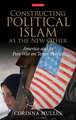 Constructing Political Islam as the New Other