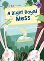 A Right Royal Mess (Purple Early Reader)