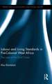 Labour and Living Standards in Pre-Colonial West Africa: The case of the Gold Coast