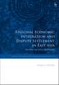 Regional Economic Integration and Dispute Settlement in East Asia: The Evolving Legal Framework