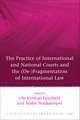 The Practice of International and National Courts and the (De-)Fragmentation of International Law