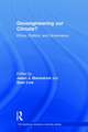 Geoengineering our Climate?: Ethics, Politics, and Governance