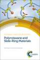 Polyrotaxane and Slide-Ring Materials: Design, Synthesis and Applications