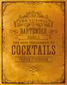 The Curious Bartender Volume II: The New Testament of Cocktails