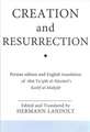 Creation and Resurrection: An Early Muslim Perspective on Divine Unity and Cosmology; A Persian Edition and English Translation of Abu YA'Qub Al-