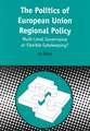 Politics of European Union Regional Policy: Multi-Level Governance or Flexible Gatekeeping?