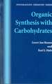 Organic Synthesis with Carbohydrates