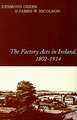 The Factory Acts in Ireland, 1802-1914