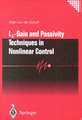 L2 - Gain and Passivity Techniques in Nonlinear Control