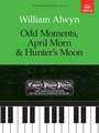 Odd Moments, April Morn & Hunter's Moon: Easier Piano Pieces 46