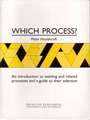 Which Process?: A Guide to the Selection of Welding and Related Processes