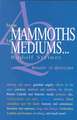 From Mammoths to Mediums (P): From the Esoteric School (Cw 245)