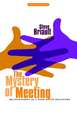 The Mystery of Meeting: Relationships as a Path of Discovery