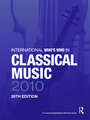 International Who's Who in Classical Music 2010