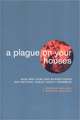 A Plague on Your Houses: How New York Was Burned Down and National Public Health Crumbled