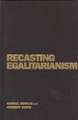 Recasting Egalitarianism: New Rules of Communities, States and Markets