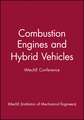 Combustion Engines and Hybrid Vehicles – IMechE Conference