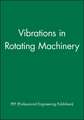 Vibrations in Rotating Machinery