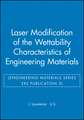 Laser Modification of the Wettability Characteristics of Engineering Materials (Engineering Materials Series ERS 3)