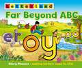 Far Beyond ABC (paperback)