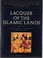 Lacquer of the Islamic Lands, Part 2