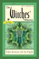 The Witches' Almanac: Issue 37, Spring 2018 to 2019: The Magic of Plants