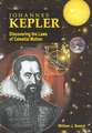 Johannes Kepler: Discovering the Laws of Celestial Motion