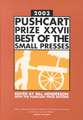 The Pushcart Prize XXVII – Best of the Small Presses 2003 Edition