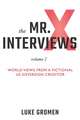 The Mr. X Interviews Volume 2: World Views from a Fictional US Sovereign Creditor