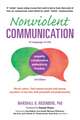 Nonviolent Communication: A Language of Life, 3rd Edition: Life-Changing Tools for Healthy Relationships