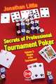 Secrets of Professional Tournament Poker, Volume 2: Stages of the Tournament