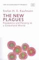 The New Plagues – Pandemics and Poverty in a Globalized World