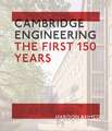 Cambridge Engineering: The First 150 Years
