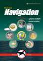 Illustrated Navigation – Traditional, Electronic & Celestial Navigation