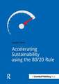 Accelerating Sustainability Using the 80/20 Rule