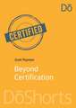 Beyond Certification