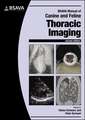 BSAVA Manual of Canine and Feline Thoracic Imaging 2nd edition