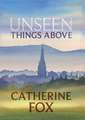 Unseen Things Above – (Lindchester Chronicles 2)