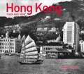 Hong Kong: Then and Now(r)