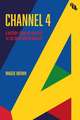 Channel 4: A History: from Big Brother to The Great British Bake Off